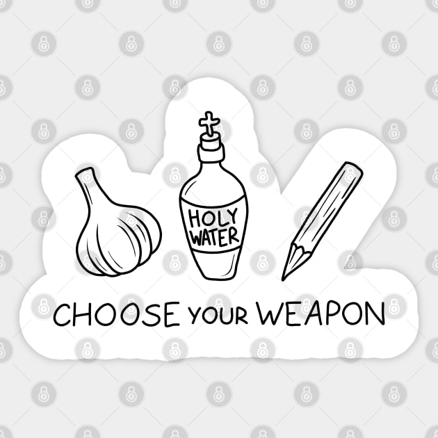 Vampire slayer - Choose your weapon Sticker by valentinahramov